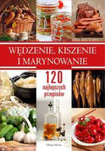 Wędzenie, kiszenie i marynowanie - Opracowanie zbiorowe [KSIĄŻKA]