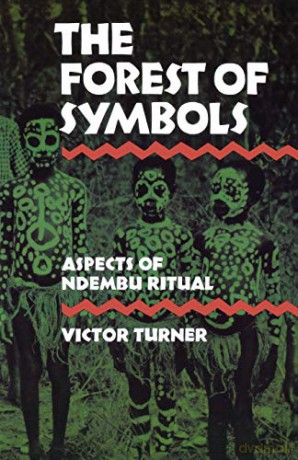 The Forest of Symbols: Aspects of Ndembu Ritual (Cornell Paperbacks) - Victor Turner [KSIĄŻKA]