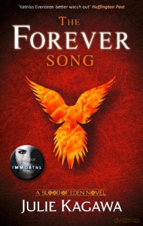 The Forever Song: The legend concludes. The final epic novel in the darkly thrilling dystopian saga Blood of Eden, from the New York Times bestselling author Julie Kagawa: Book 3 - Julie Kagawa [KSIĄŻKA]
