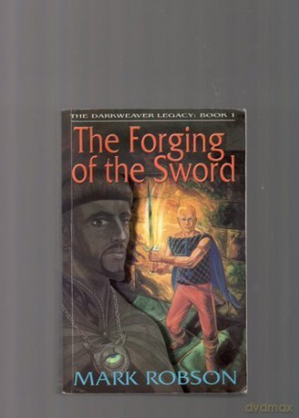 The Forging of the Sword - Mark. Robson [KSIĄŻKA]