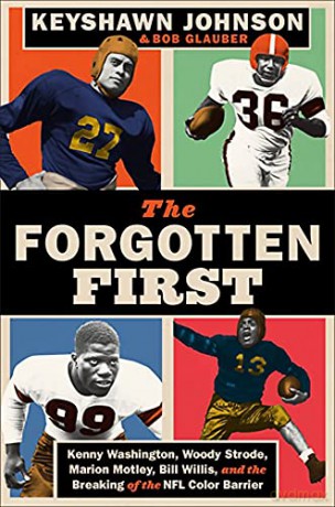 The Forgotten First: Kenny Washington, Woody Strode, Marion Motley, Bill Willis, and the Breaking of the NFL Color Barrier - Bob Glauber [KSIĄŻKA]