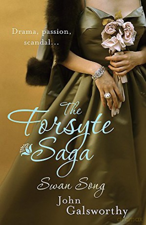 The Forsyte Saga 6: Swan Song - John Galsworthy [KSIĄŻKA]