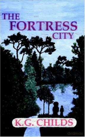 The Fortress City - K. G. Childs [KSIĄŻKA]