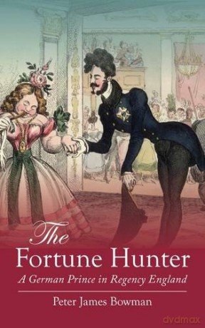 The Fortune Hunter: A German Prince in Regency England [KSIĄŻKA]