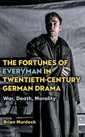 The Fortunes of Everyman in Twentieth-Century German Drama: War, Death, Morality: 227 (Studies in German Literature Linguistics and Culture) - Brian Murdoch [KSIĄŻKA]