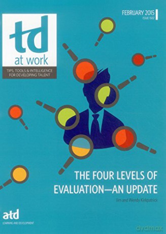 The Four Levels of Evaluation (TD at Work (Formerly Infoline)) - James KirkPatrick [KSIĄŻKA]