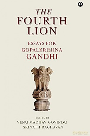 THE FOURTH LION (HB): A FESTSCHRIFT FOR GOPALKRISHNA GANDHI - Venu Govindu Madhav [KSIĄŻKA]