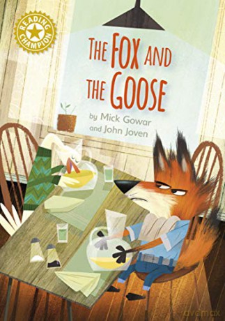 The Fox and the Goose: Independent Reading Gold 9 (Reading Champion) - Mick Gowar [KSIĄŻKA]