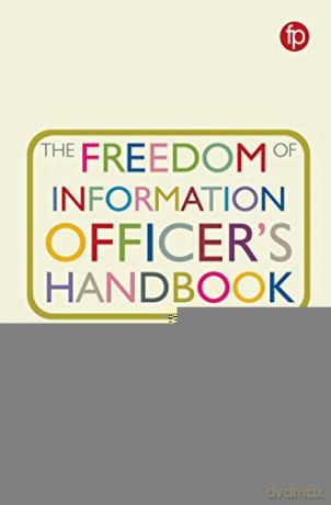 The Freedom of Information Officer's Handbook - Paul Gibbons [KSIĄŻKA]