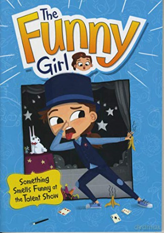 The Funny Girl: Something Smells Funny at the Talent Show - D.L. Green [KSIĄŻKA]