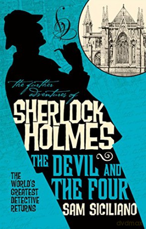 The Further Adventures of Sherlock Holmes - The Devil and the Four - Sam Siciliano [KSIĄŻKA]