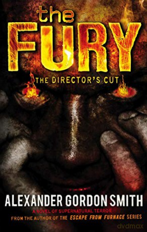 The Fury: The Director's Cut - Alexander Gordon Smith [KSIĄŻKA]