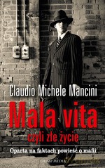 Mala vita czyli złe życie - Claudio Michele Mancini [KSIĄŻKA]
