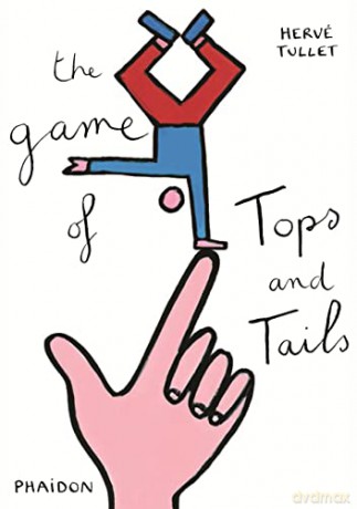 The Game of Tops and Tails - Hervé Tullet [KSIĄŻKA]