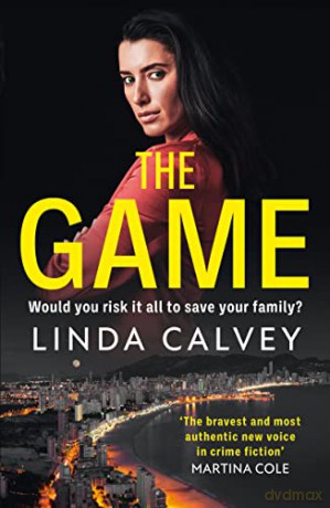 The Game: 'The most authentic new voice in crime fiction' Martina Cole (The Ruby Murphy Series) - Linda Calvey [KSIĄŻKA]