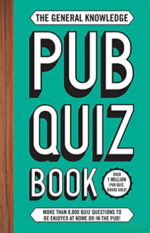 The General Knowledge Pub Quiz Book: More than 8,000 quiz questions to be enjoyed at home or in the pub! (The Pub Quiz Book series) - Roy Preston [KSIĄŻKA]