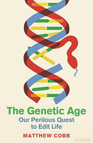 The Genetic Age: Our Perilous Quest To Edit Life - Professor Matthew Cobb [KSIĄŻKA]