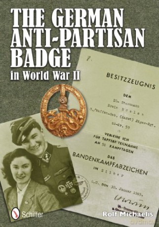 The German Anti-Partisan Badge in World War II - Rolf Michaelis [KSIĄŻKA]