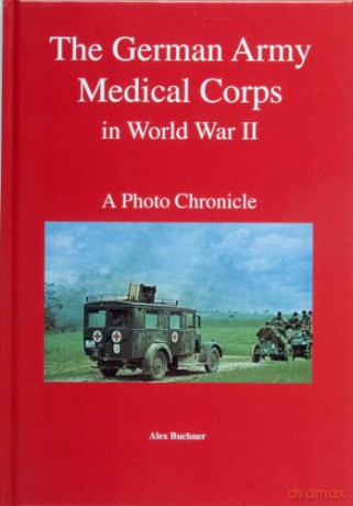The German Army Medical Corps in World War II - Wolfgang Fleischer [KSIĄŻKA]