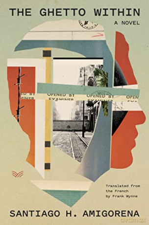 The Ghetto Within: A Novel - Santiago H. Amigorena [KSIĄŻKA]