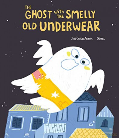 The Ghost with the Smelly Old Underwear (Somos8) - José Carlos Andrés [KSIĄŻKA]