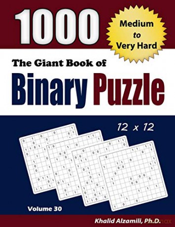 The Giant Book of Binary Puzzle: 1000 Medium to Very Hard (12x12) Puzzles: 30 (Adult Activity Books Series) - Dr. Khalid Alzamili [KSIĄŻKA]