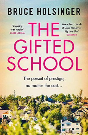 The Gifted School: 'Snapping with tension' Shari Lapena - Bruce Holsinger [KSIĄŻKA]