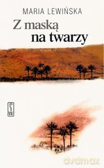 Z maską na twarzy - Maria Lewińska [KSIĄŻKA]