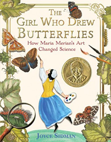 The Girl Who Drew Butterflies: How Maria Merian's Art Changed Science - Joyce Sidman [KSIĄŻKA]