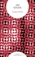 Z pogorzeliska - Jan Goczoł [KSIĄŻKA]