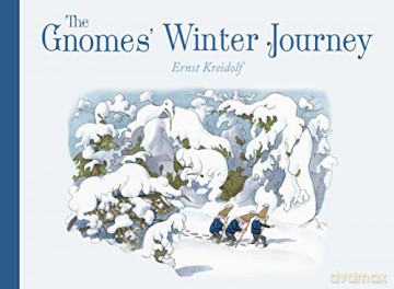 The Gnomes' Winter Journey - Ernst Kreidolf [KSIĄŻKA]
