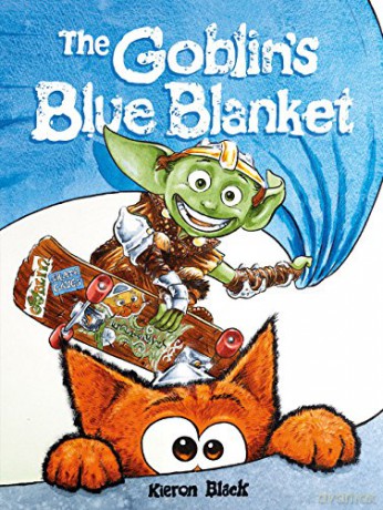 The Goblin's Blue Blanket: A story about why you shouldn't worry about the little things - Kieron Black [KSIĄŻKA]