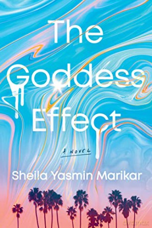 The Goddess Effect: A Novel - Sheila Yasmin Marikar [KSIĄŻKA]