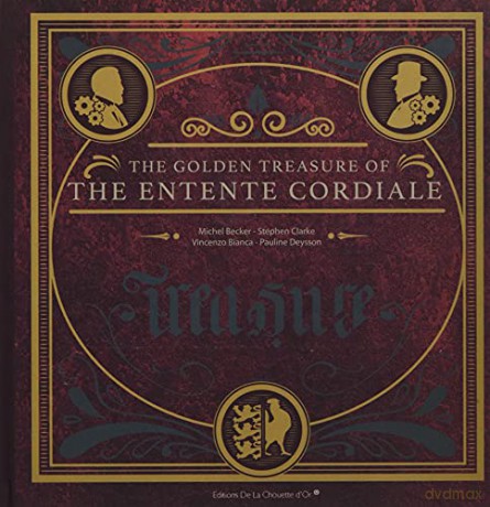 The Golden Treasure of the Entente Cordiale - Michel Becker [KSIĄŻKA]