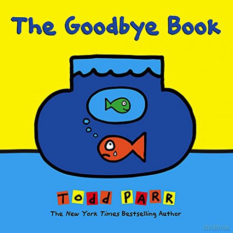 The Goodbye Book - Todd Parr [KSIĄŻKA]