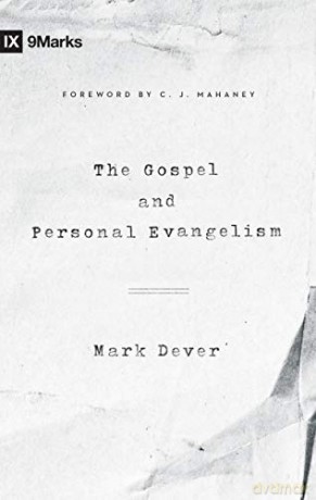 The Gospel and Personal Evangelism (9marks) - Mark Dever [KSIĄŻKA]
