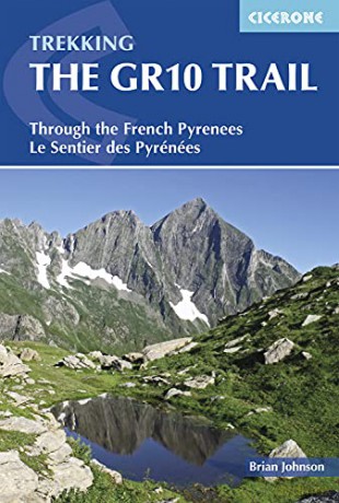 The GR10 Trail: Through the French Pyrenees: Le Sentier des Pyrenees (Cicerone Trekking Guides) (Cicerone Guides) - Brian Johnson [KSIĄŻKA]