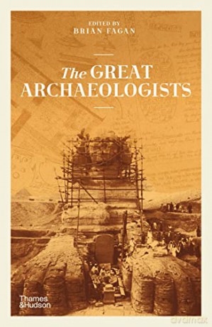 The Great Archaeologists - Brian Fagan [KSIĄŻKA]