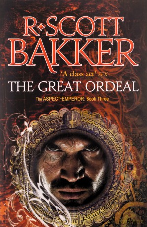 The Great Ordeal: Book 3 of the Aspect-Emperor - R. Scott Bakker [KSIĄŻKA]