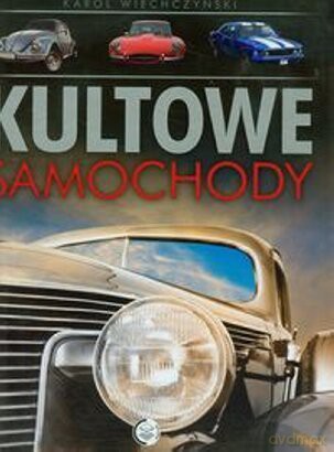 Kultowe samochody - Karol Wiechczyński [KSIĄŻKA]