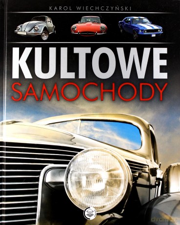 Kultowe samochody - Karol Wiechczyński [KSIĄŻKA]