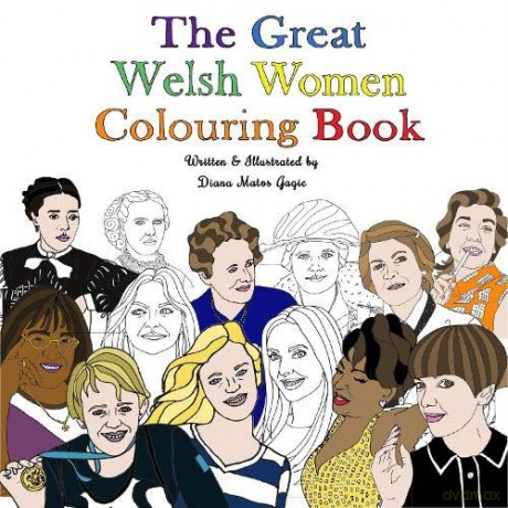 The Great Welsh Women Colouring Book - Diana Matos Gagic [KSIĄŻKA]