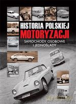 Historia polskiej motoryzacji - Opracowanie zbiorowe [KSIĄŻKA]