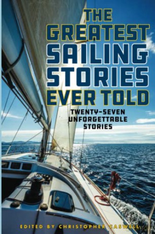The Greatest Sailing Stories Ever Told: Twenty-Seven Unforgettable Stories - Christopher Caswell [KSIĄŻKA]