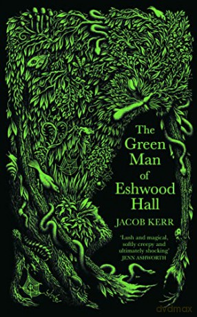 The Green Man of Eshwood Hall - Jacob Kerr [KSIĄŻKA]