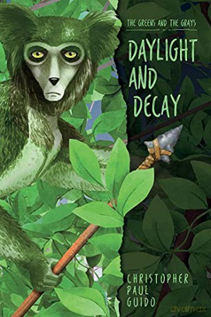 The Greens and the Grays, Daylight and Decay - Christopher Paul Guido [KSIĄŻKA]