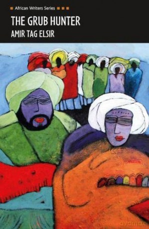 The Grub Hunter (Heinemann African Writers Series) - Amir Tag Elsir [KSIĄŻKA]
