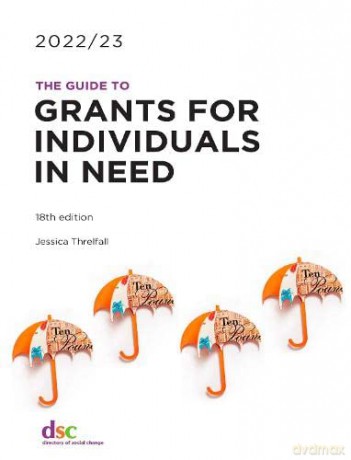 The Guide to Grants for Individuals in Need 2022/23 - Jessica Threlfall [KSIĄŻKA]