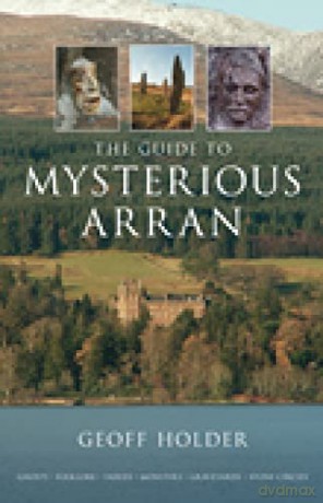 The Guide to Mysterious Arran - Holder [KSIĄŻKA]