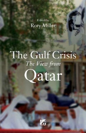The Gulf Crises: A View from Qatar: The View from Qatar - Rory Miller [KSIĄŻKA]